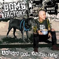 Bomb Factory : Another Day, Another Life
